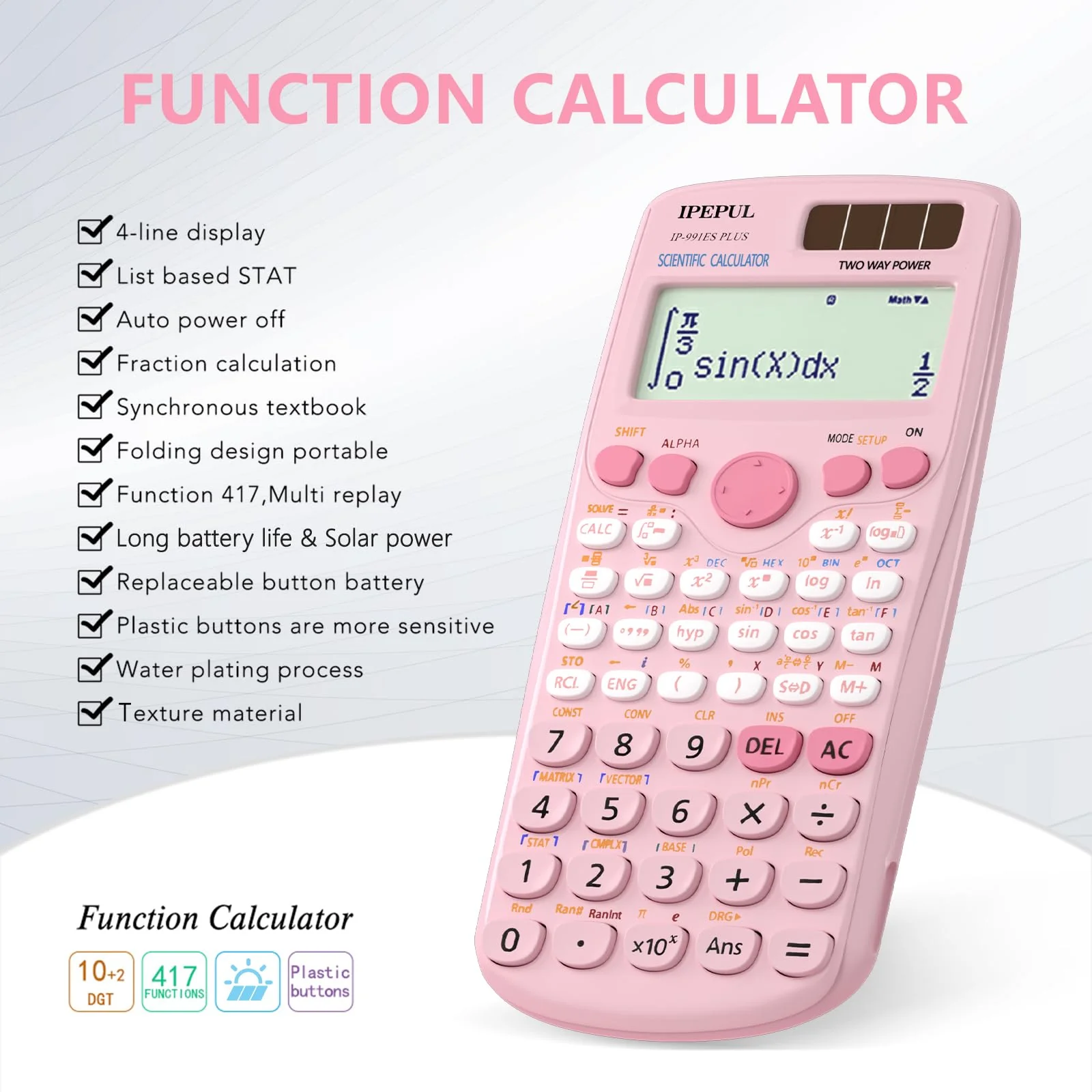 Scientific Calculators, IPepul Pink Math Calculator with 417 Function, Solar Battery Power and 4-Line Display, School Supplies for Middle High College Students Teachers (Pink 991ES Plus) - Image 5