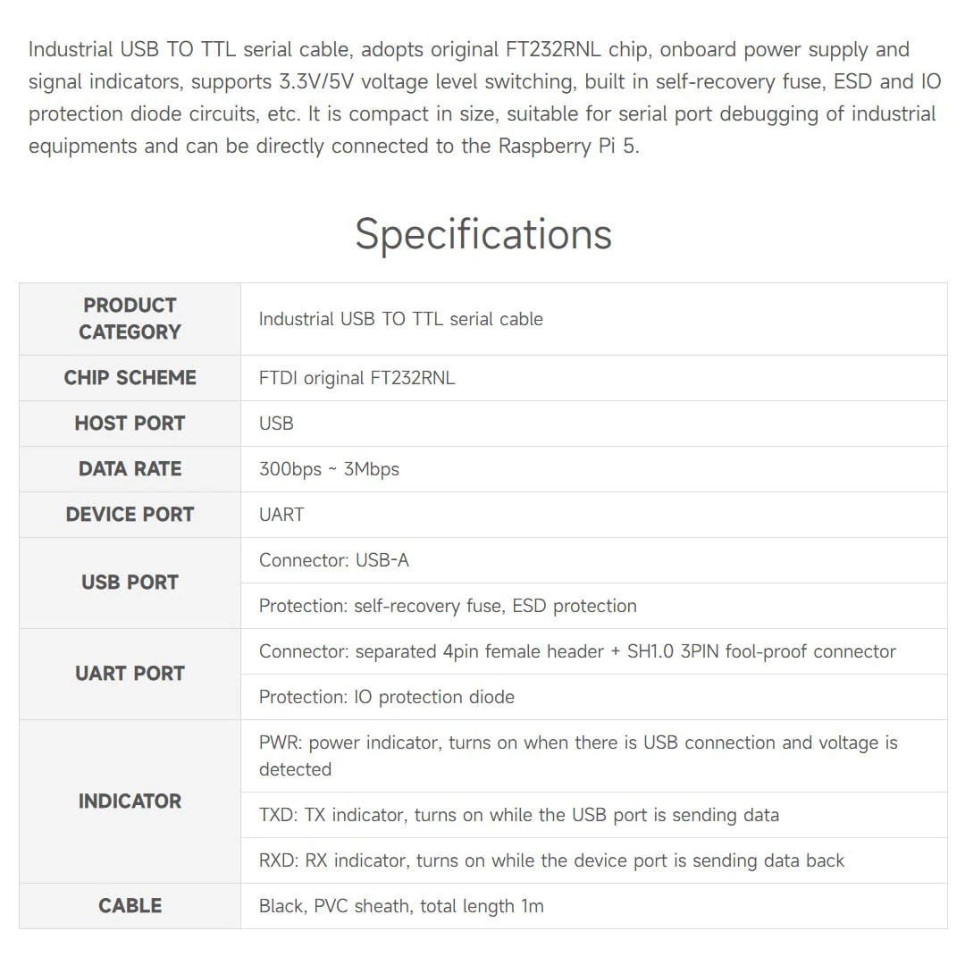 waveshare Industrial USB to TTL (D) Serial Cable, Compatible with Raspberry Pi 5, Original FT232RNL Chip, Multi Protection Circuits, with Separated 4pin Header + SH1.0 3PIN Connector - Image 4